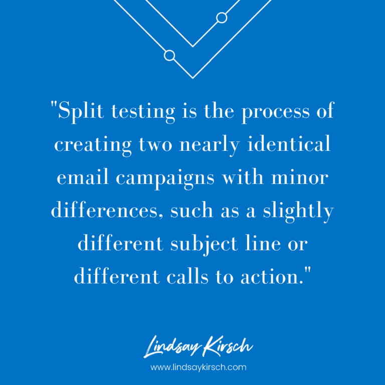 Three Ways to Split Test Your Emails Lindsay Kirsch